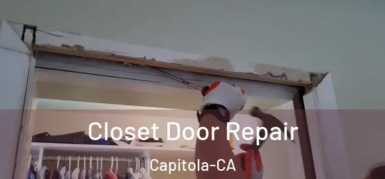 Closet Door Repair Capitola-CA