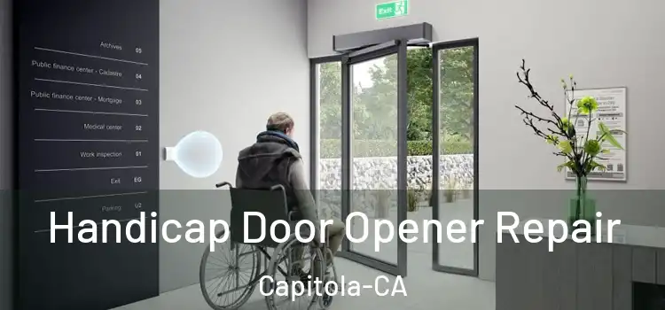  Handicap Door Opener Repair Capitola-CA