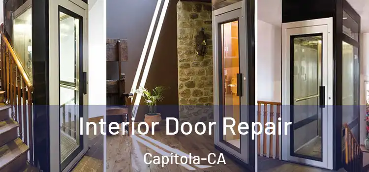  Interior Door Repair Capitola-CA