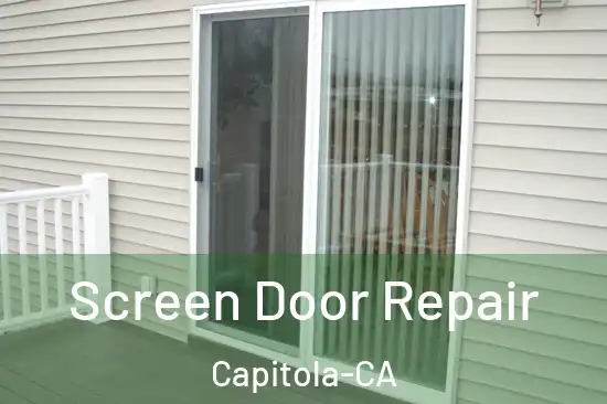  Screen Door Repair Capitola-CA